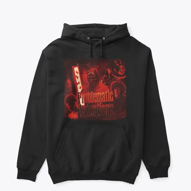 Problematic Intentions Pullover Hoodie